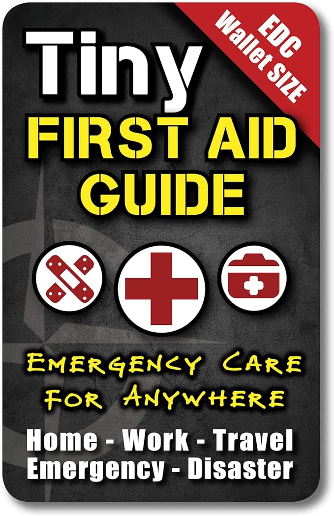 Tiny First Aid Guide: Emergency Medical Care for Anywhere - Step-by-Step, Pocket, EDC: Survival Medicine, Everyday Carry, Micro-Guide